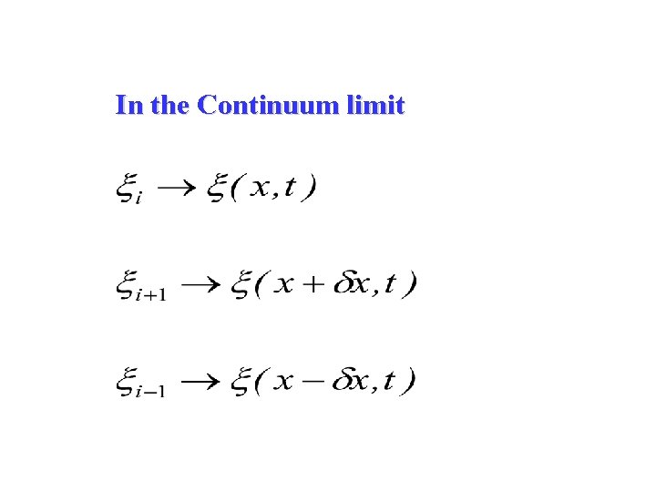 In the Continuum limit 