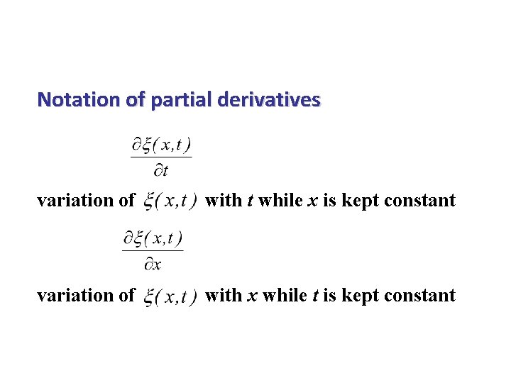 Notation of partial derivatives variation of with t while x is kept constant variation