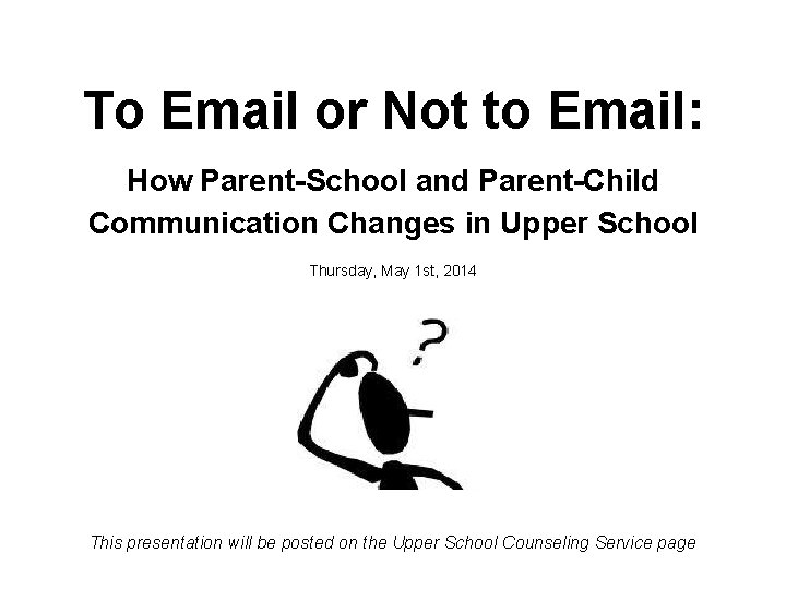 To Email or Not to Email: How Parent-School and Parent-Child Communication Changes in Upper