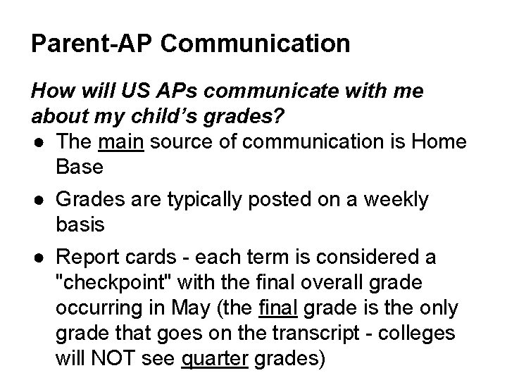 Parent-AP Communication How will US APs communicate with me about my child’s grades? ●