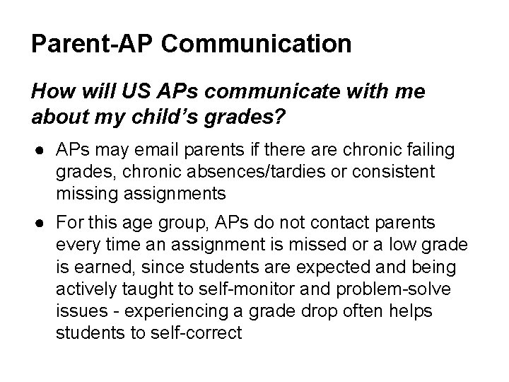 Parent-AP Communication How will US APs communicate with me about my child’s grades? ●