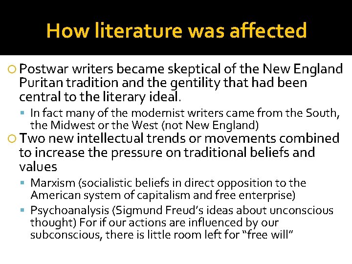 How literature was affected Postwar writers became skeptical of the New England Puritan tradition