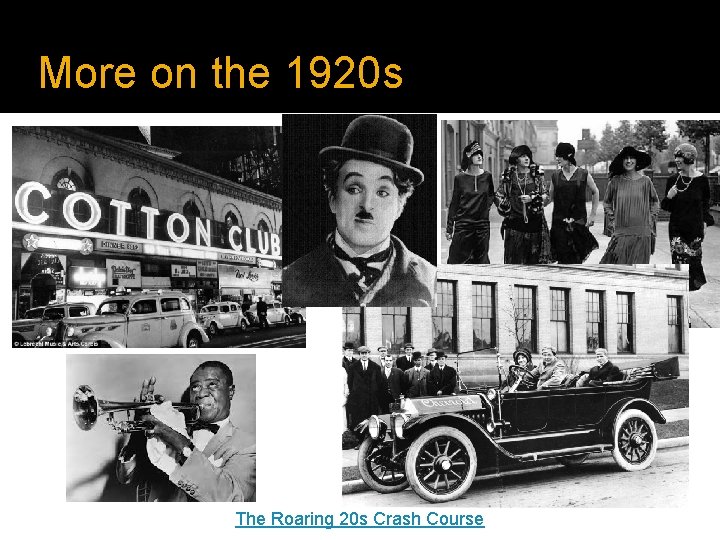 More on the 1920 s The Roaring 20 s Crash Course 