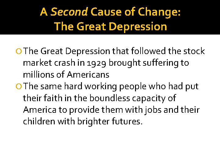 A Second Cause of Change: The Great Depression that followed the stock market crash
