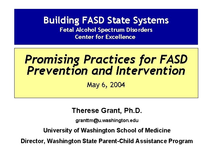 Building FASD State Systems Fetal Alcohol Spectrum Disorders Center for Excellence Promising Practices for