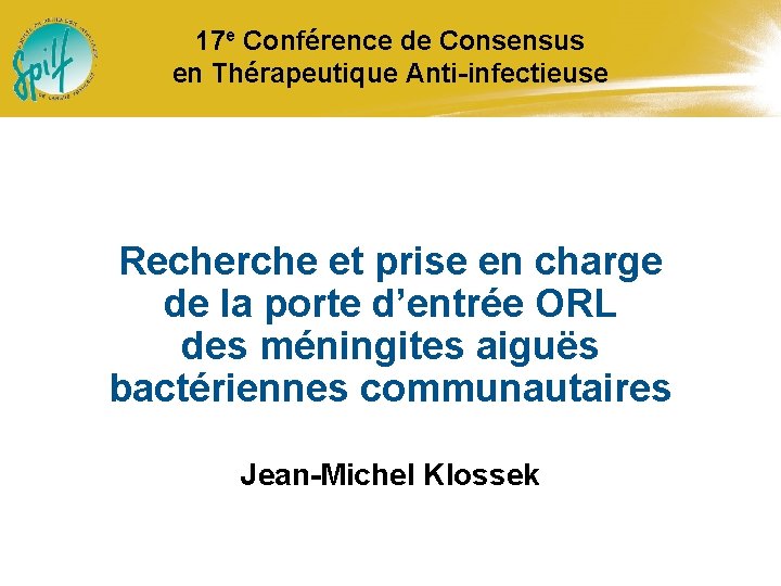 17 e Conférence de Consensus en Thérapeutique Anti-infectieuse Recherche et prise en charge de