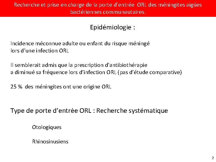 Recherche et prise en charge de la porte d’entrée ORL des méningites aigües bactériennes