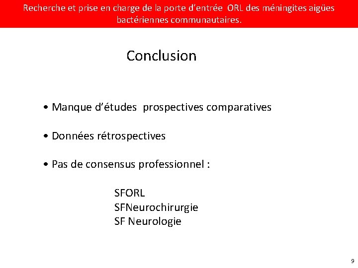 Recherche et prise en charge de la porte d’entrée ORL des méningites aigües bactériennes