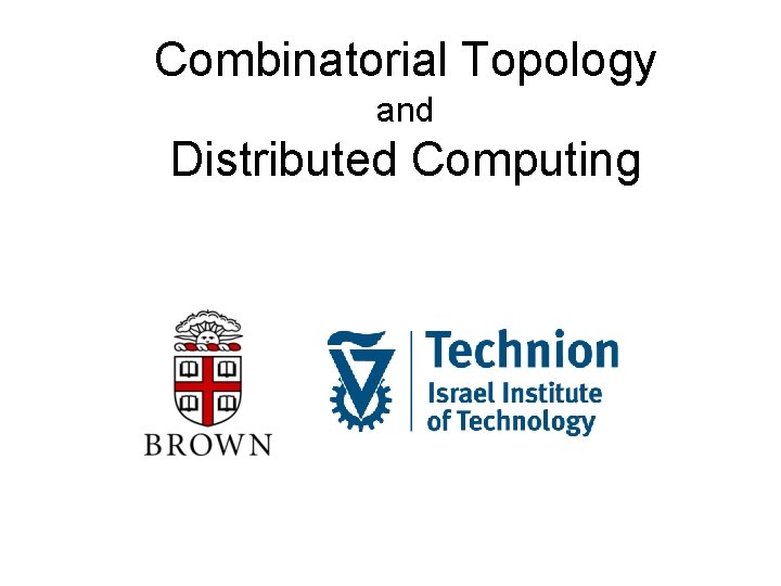 Combinatorial Topology and Distributed Computing 