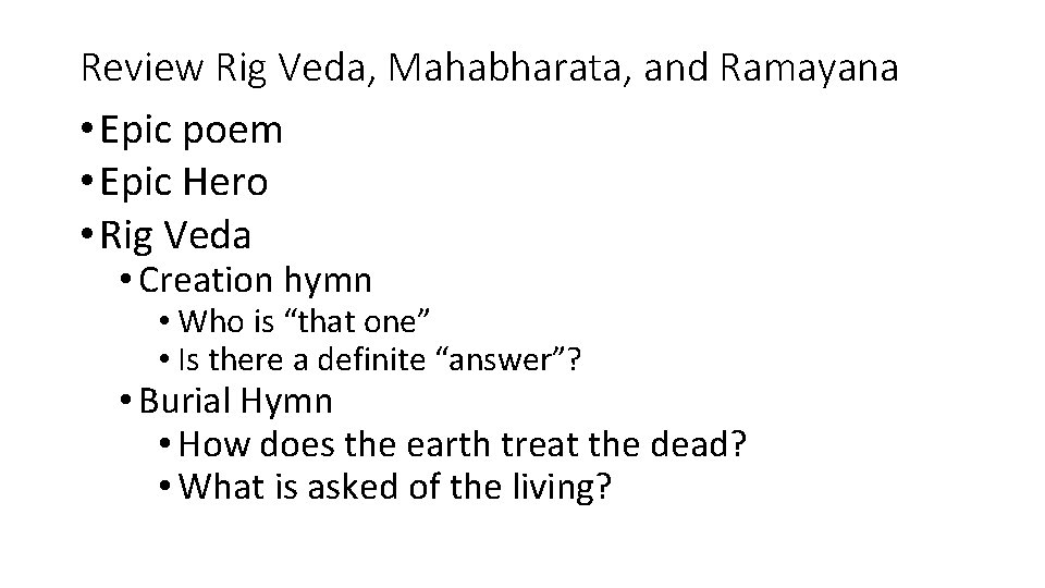 Review Rig Veda, Mahabharata, and Ramayana • Epic poem • Epic Hero • Rig