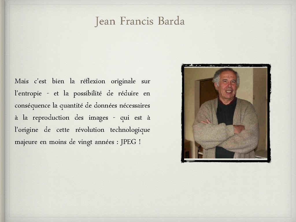 Jean Francis Barda Mais c'est bien la réflexion originale sur l'entropie - et la