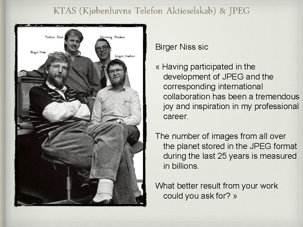 KTAS (Kjøbenhavns Telefon Aktieselskab) & JPEG Torben Dam Birger Niss Henning Poulsen Birger Niss