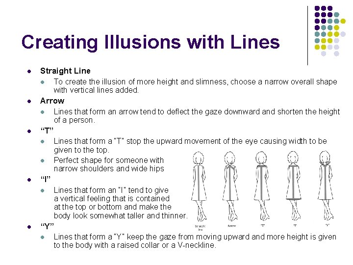 Creating Illusions with Lines l Straight Line l l Arrow l l l Lines