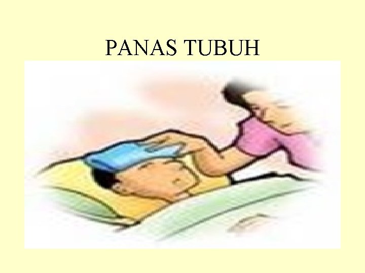 PANAS TUBUH 