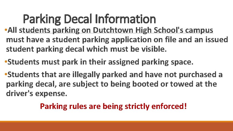 Parking Decal Information • All students parking on Dutchtown High School's campus must have