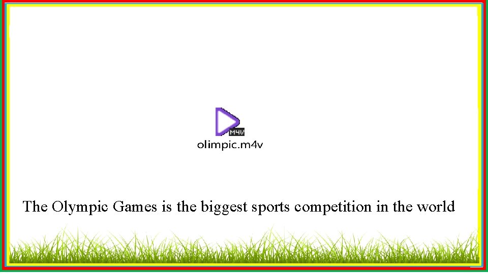 The Olympic Games is the biggest sports competition in the world 