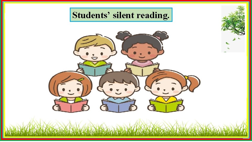 Students’ silent reading. 