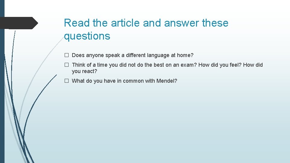 Read the article and answer these questions � Does anyone speak a different language