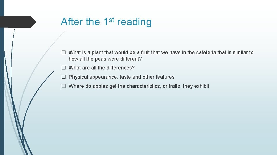 After the 1 st reading � What is a plant that would be a