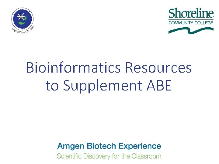 Bioinformatics Resources to Supplement ABE 