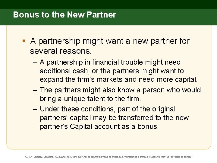 Bonus to the New Partner § A partnership might want a new partner for