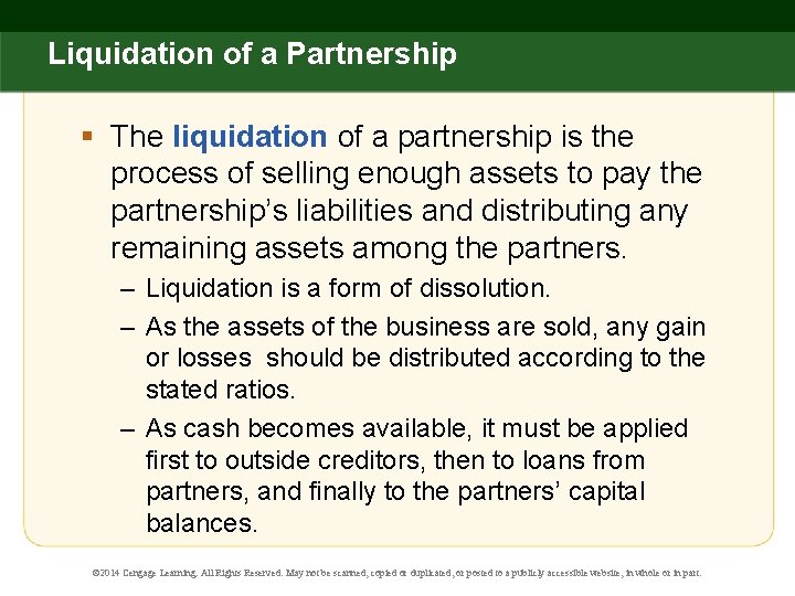 Liquidation of a Partnership § The liquidation of a partnership is the process of