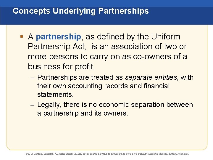 Concepts Underlying Partnerships § A partnership, as defined by the Uniform Partnership Act, is