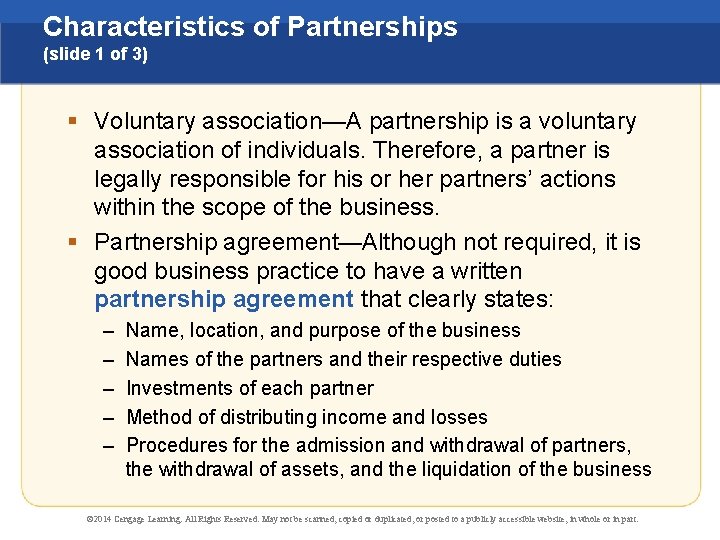 Characteristics of Partnerships (slide 1 of 3) § Voluntary association—A partnership is a voluntary