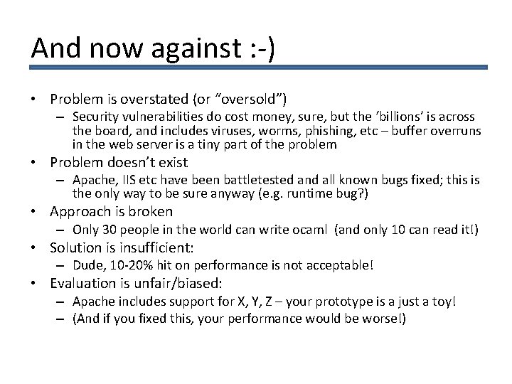 And now against : -) • Problem is overstated (or “oversold”) – Security vulnerabilities