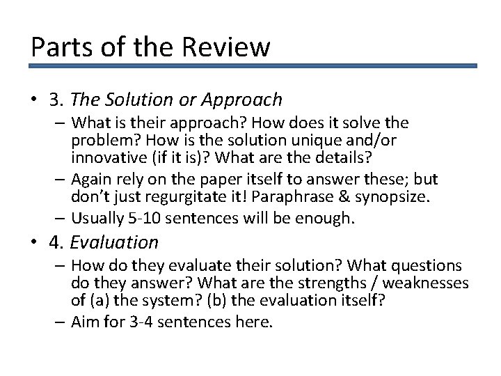 Parts of the Review • 3. The Solution or Approach – What is their