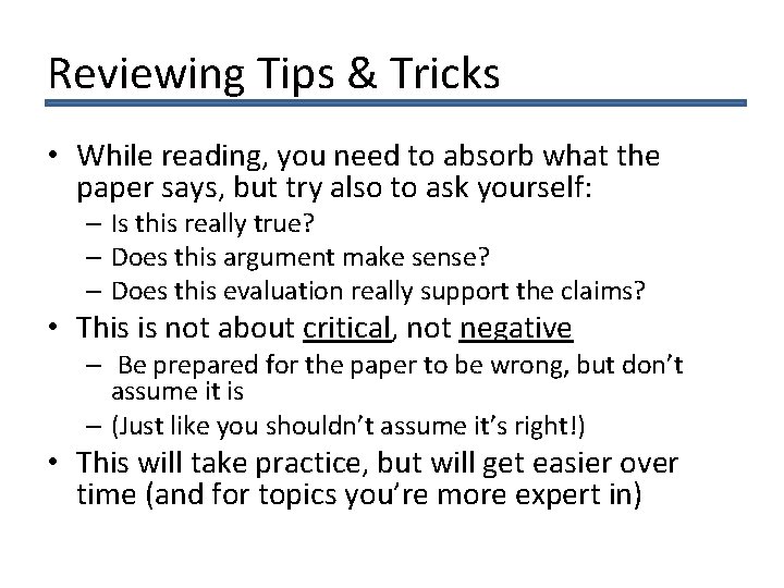 Reviewing Tips & Tricks • While reading, you need to absorb what the paper