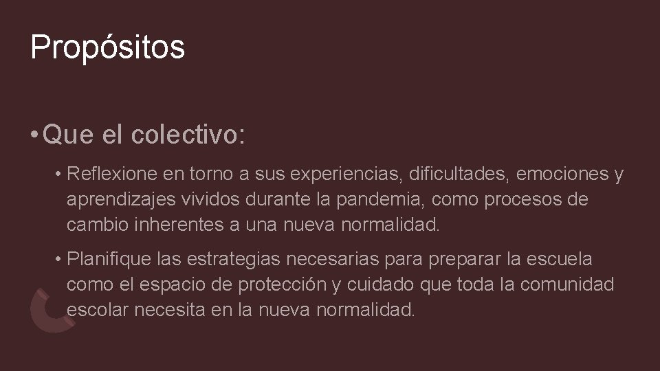 Propósitos • Que el colectivo: • Reflexione en torno a sus experiencias, dificultades, emociones