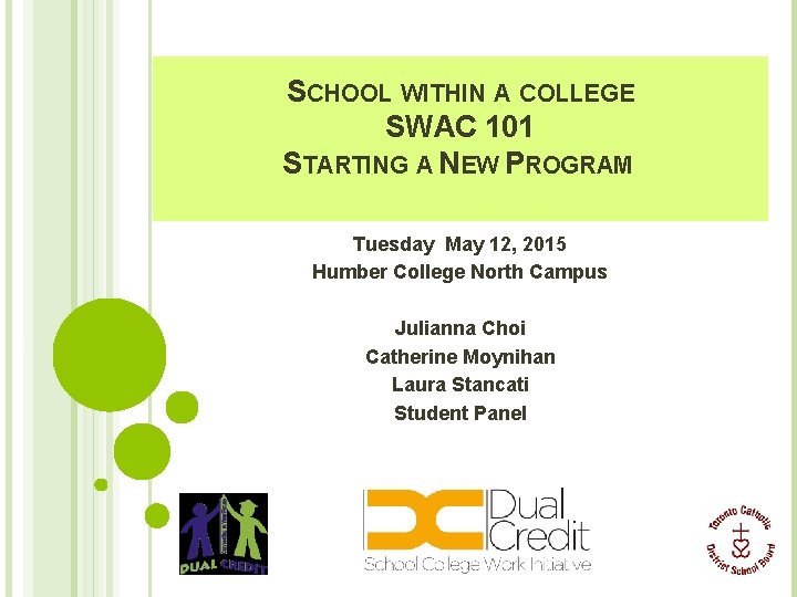 SCHOOL WITHIN A COLLEGE SWAC 101 STARTING A NEW PROGRAM Tuesday May 12, 2015