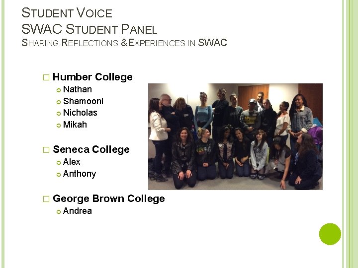 STUDENT VOICE SWAC STUDENT PANEL SHARING REFLECTIONS & EXPERIENCES IN SWAC � Humber College