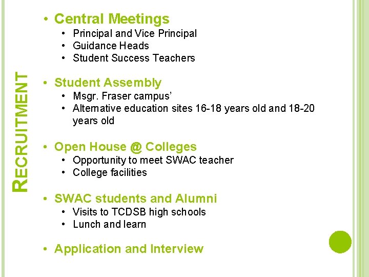  • Central Meetings RECRUITMENT • Principal and Vice Principal • Guidance Heads •