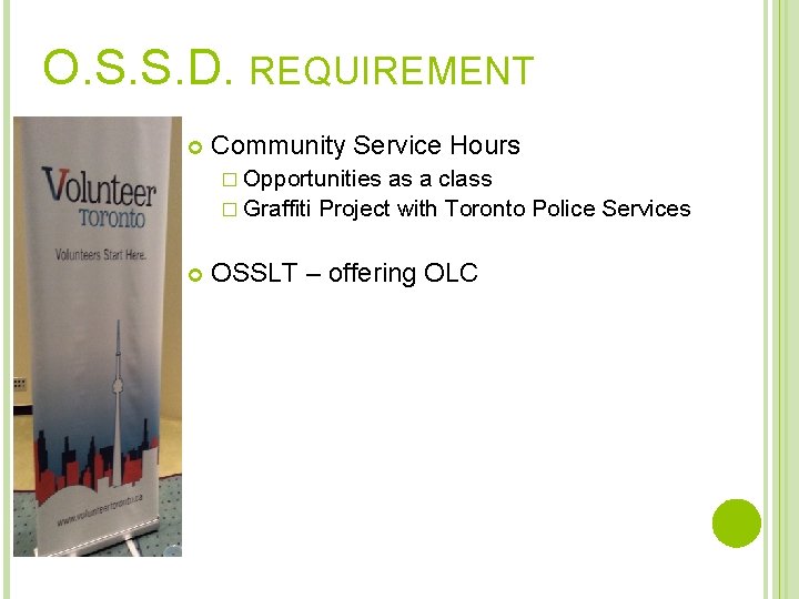 O. S. S. D. REQUIREMENT Community Service Hours � Opportunities as a class �