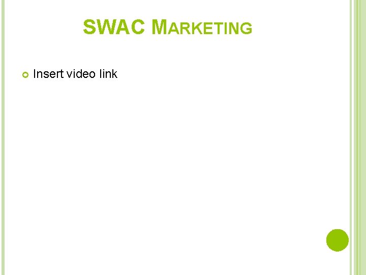 SWAC MARKETING Insert video link 