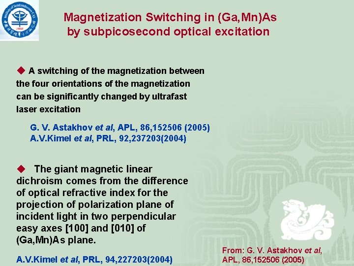 Magnetization Switching in (Ga, Mn)As by subpicosecond optical excitation ◆ A switching of the