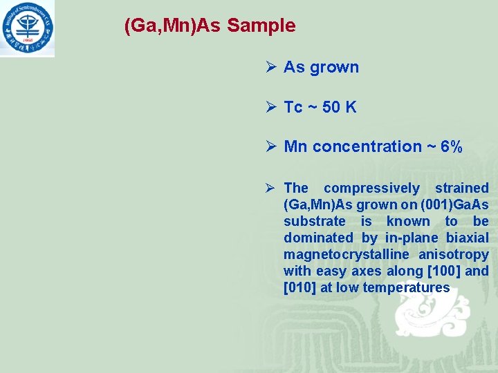 (Ga, Mn)As Sample Ø As grown Ø Tc ~ 50 K Ø Mn concentration