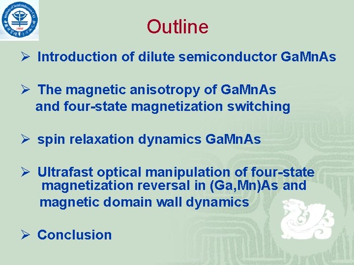 Outline Ø Introduction of dilute semiconductor Ga. Mn. As Ø The magnetic anisotropy of