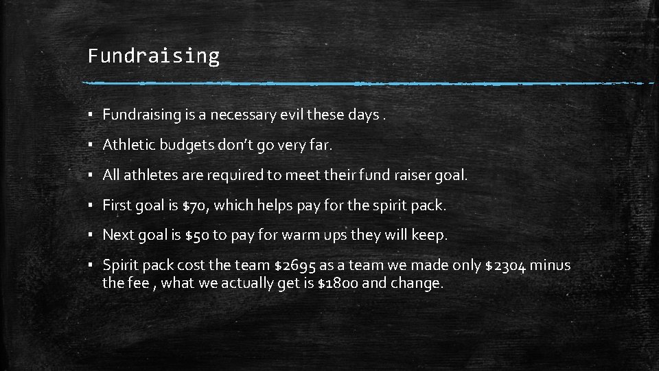 Fundraising ▪ Fundraising is a necessary evil these days. ▪ Athletic budgets don’t go