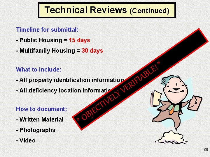Technical Reviews (Continued) Timeline for submittal: - Public Housing = 15 days - Multifamily