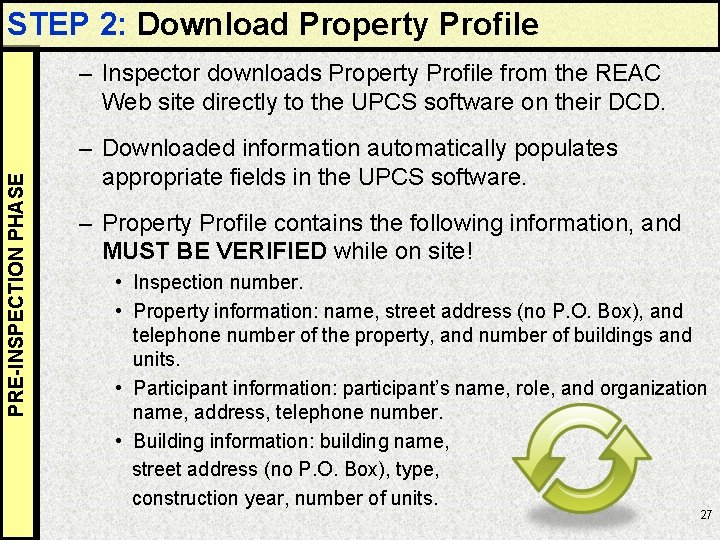 STEP 2: Download Property Profile PRE-INSPECTION PHASE – Inspector downloads Property Profile from the