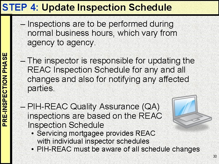 STEP 4: Update Inspection Schedule PRE-INSPECTION PHASE – Inspections are to be performed during