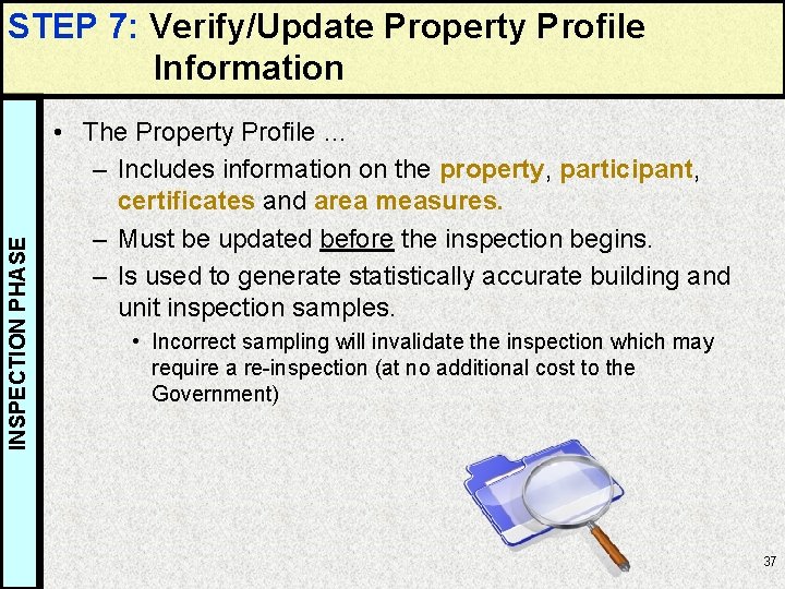 INSPECTION PHASE STEP 7: Verify/Update Property Profile Information • The Property Profile … –