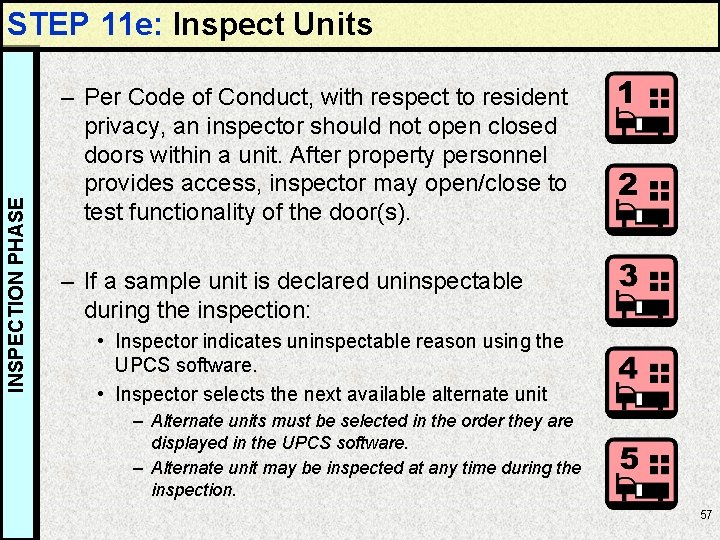 INSPECTION PHASE STEP 11 e: Inspect Units – Per Code of Conduct, with respect