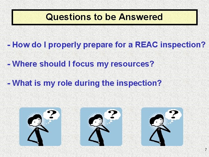 Questions to be Answered - How do I properly prepare for a REAC inspection?