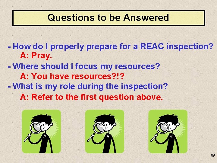 Questions to be Answered - How do I properly prepare for a REAC inspection?