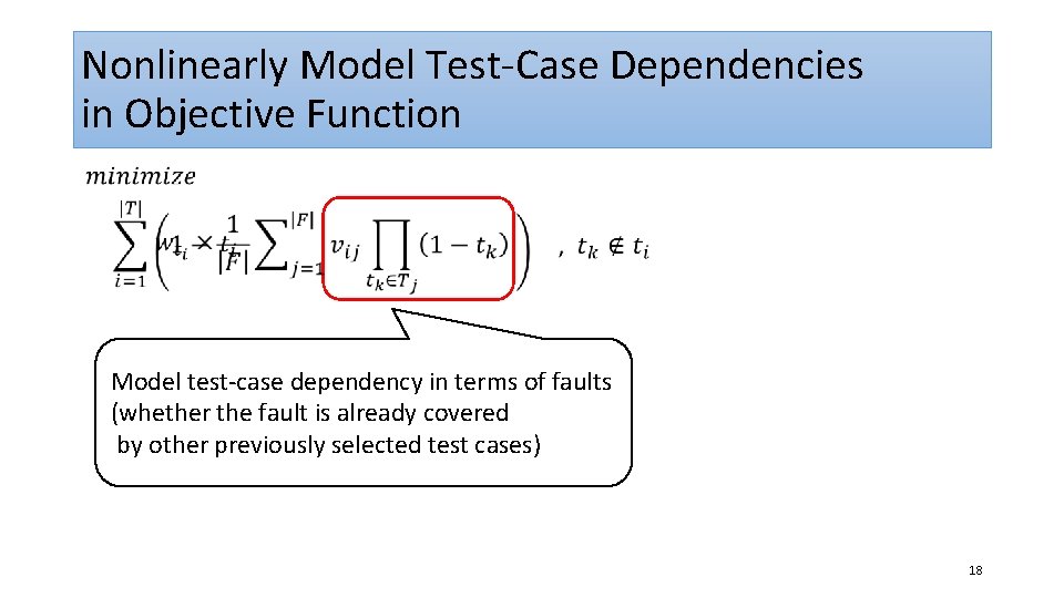 Nonlinearly Model Test-Case Dependencies in Objective Function Model test-case dependency in terms of faults