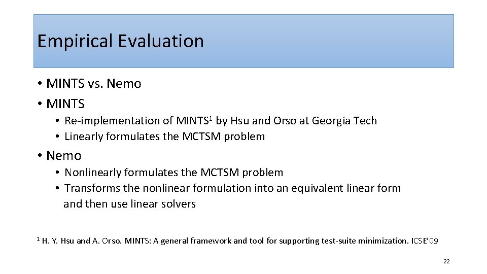 Empirical Evaluation • MINTS vs. Nemo • MINTS • Re-implementation of MINTS 1 by
